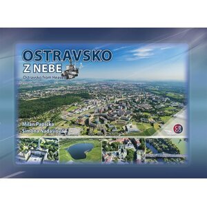 Ostravsko z nebe - Milan Paprčka