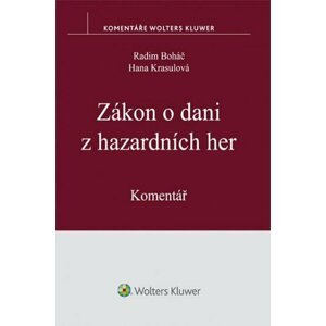 Zákon o dani z hazardních her: Komentář - Radim Boháč