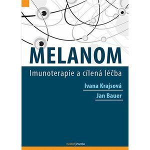 Melanom - Imunoterapie a cílená léčba - Jan Bauer