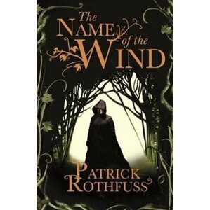 The Name Of The Wind - Patrick Rothfuss