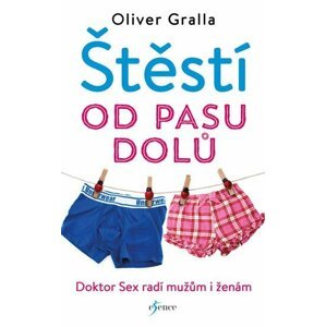 Štěstí od pasu dolů - Oliver Gralla