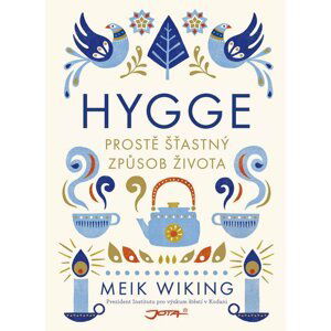 Hygge - Prostě šťastný způsob života - Meik Wiking