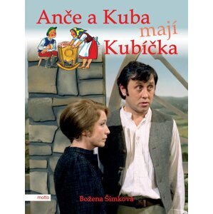 Anče a Kuba mají Kubíčka - Božena Šimková