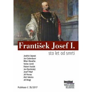 František Josef I. - Sto let od smrti - Jindřich Dejmek