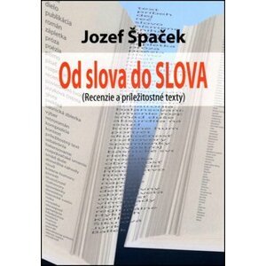 Od slova do SLOVA - Jozef Špaček