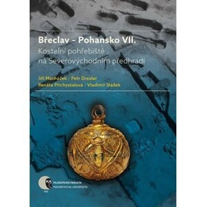 Břeclav – Pohansko VII. Kostelní pohřebiště na Severovýchodním předhradí - Petr Dresler