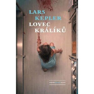 Lovec králíků - Lars Kepler