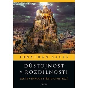 Důstojnost v rozdílnosti - Jak se vyhnout střetu civilizací - Jonathan Sacks