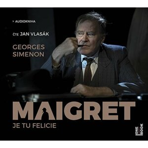 Maigret - Je tu Felicie - CDmp3 (Čte Jan Vlasák) - Georges Simenon