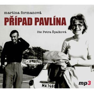 Případ Pavlína - CDmp3 (Čte Petra Špalková) - Martina Formanová