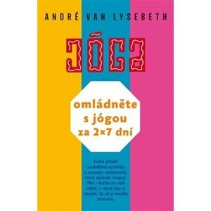 Omládněte s jógou za 2 x 7 dní - Lysebeth André Van