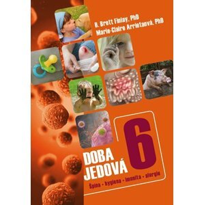 Doba jedová 6 - Špína, hygiena, imunita, alergie - Marie-Claire Arrietaová