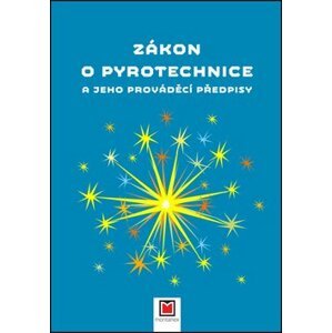 Zákon o pyrotechnice a jeho prováděcí předpisy