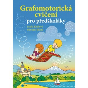 Grafomotorická cvičení pro předškoláky, 1.  vydání - Lenka Košková