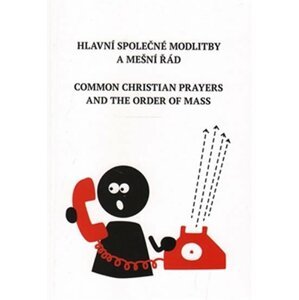 Hlavní společné modlitby a mešní řád / Common Christian Prayers and Order of Mass - Ája Kuchařová