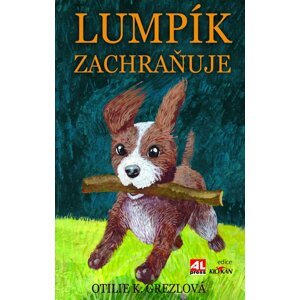 Lumpík zahraňuje - Otilie K. Grezlová