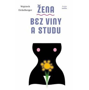 Žena bez viny a studu - Wojciech Eichelberger