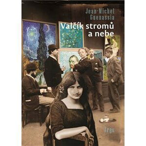 Valčík stromů a nebe - Jean-Michel Guenassia