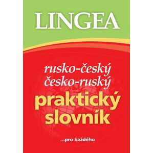 Rusko-český, česko-ruský praktický slovník ...pro každého - autorů kolektiv