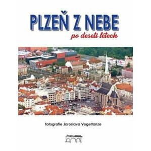 Plzeň z nebe po deseti letech - Petr Flachs