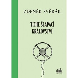 Tiché šlapací království - Zdeněk Svěrák