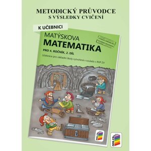 Metodický průvodce k učebnici Matýskova matematika, 2. díl - pro 4. ročník ZŠ