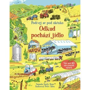 Odkud pochází jídlo - Podívej se pod okénko - Emily Bone