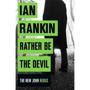 Rather be the Devil - Ian Rankin