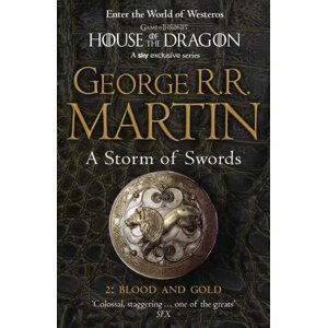 A Storm of Swords: Blood and Gold (A Song of Ice and Fire, Book 3 Part 2) - George Raymond Richard Martin