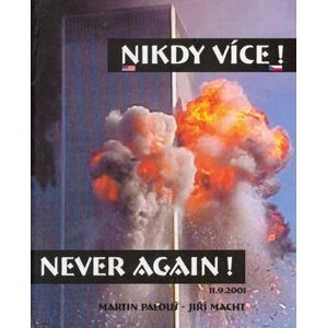 Nikdy více! Never again! - Martin Palouš; Jiří Macht