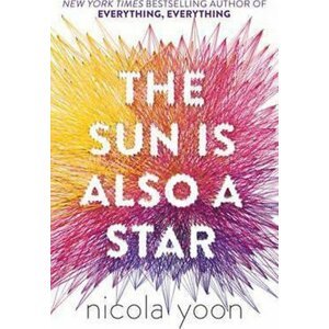 The Sun is Also a Star - Nicola Yoon