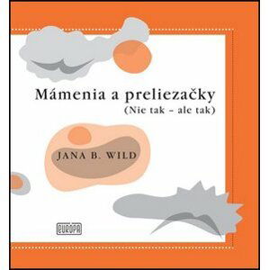 Mámenia a preliezačky - Jana Bžochová-Wild