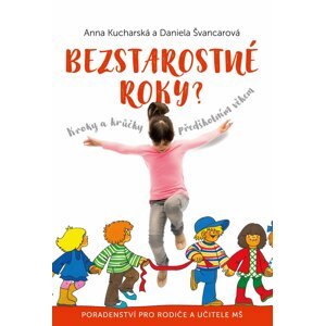 Bezstarostné roky?  - Anna Kucharská