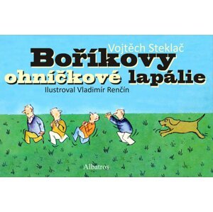 Boříkovy ohníčkové lapálie - Vojtěch Steklač