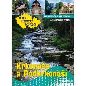 Krkonoše a Podkrkonoší Ottův turistický průvodce - Ivo Paulík