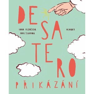 Desatero přikázání, 1.  vydání - Ivana Pecháčková