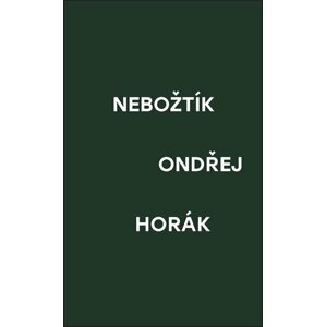 Nebožtík - Ondřej Horák