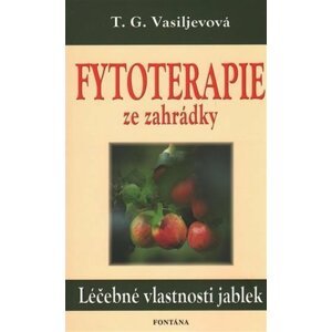 Fytoterapie ze zahrádky - T.G. Vasiljevová