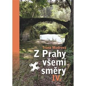 Z Prahy všemi směry IV. - Ivana Mudrová