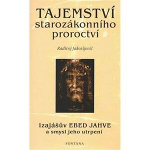 Tajemství starozákonního proroctví - Radivoj Jakovljevič