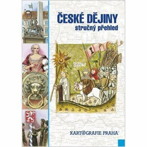 České dějiny - stručný přehled - Eva Semotanová