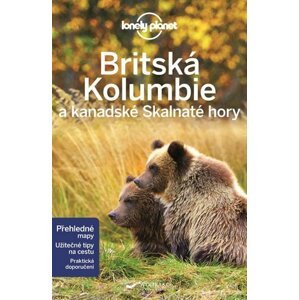 Britská Kolumbie a kanadské Skalnaté hory - Lonely Planet - Ryan Ver Berkmoes