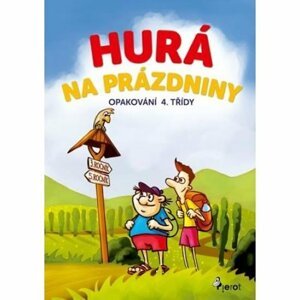 Hurá na prázdniny - Opakování 4. třídy - Petr Šulc