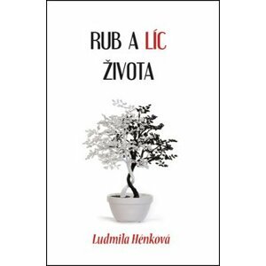 Rub a líc života - Ludmila Hénková