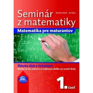 Seminár z matematiky - Zbyněk Kubáček; Ján Žabka