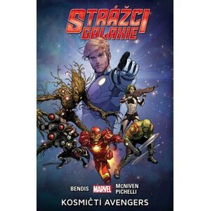 Strážci galaxie 1 - Kosmičtí Avengers - Brian Michael Bendis