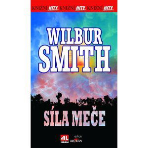 Síla meče - Wilbur Smith