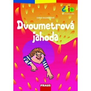 Dvoumetrová jahoda (edice čti +): 6-7 let - Dana Raunerová