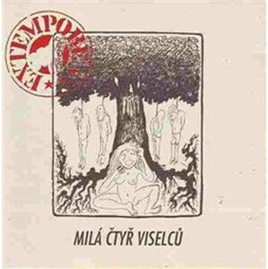 Milá čtyř viselců - CD - EXTEMPORE