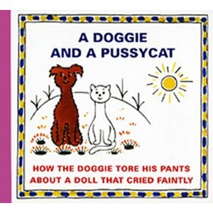 A Doggie and a Pussycat - How the Doggie tore his pants / About a doll that cried faintly - Josef Čapek